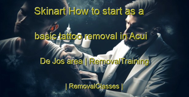 Skinart How to start as a basic tattoo removal in Acui De Jos area | RemovalTraining | RemovalClasses | SkinartTraining-Moldova